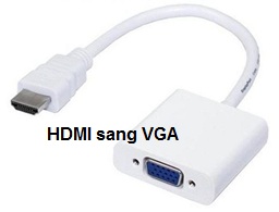 Cáp chuyển HDMI sang VGA